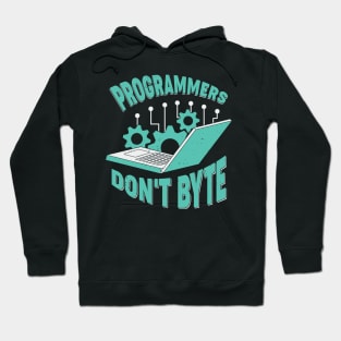 Programmers Don't Byte Software Engineer Gift Hoodie